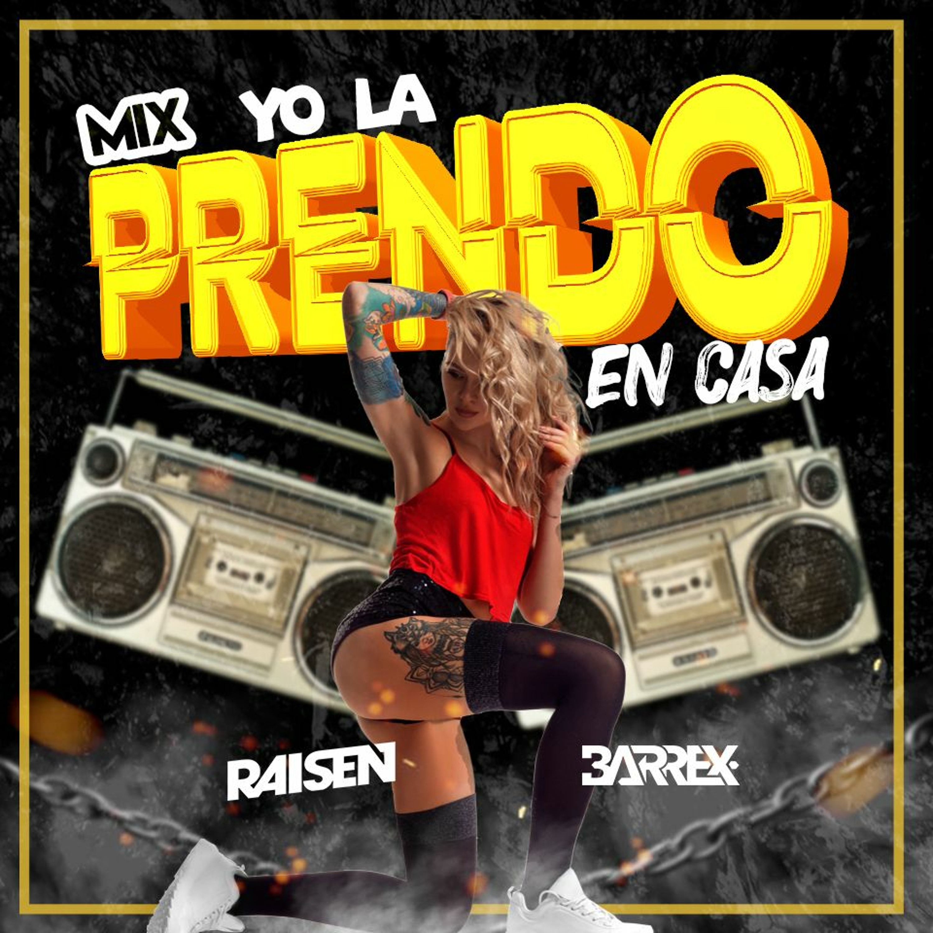 MIX YO LA PRENDO EN CASA FT. DJ BARREX