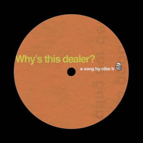 Why's This Dealer? ( UKG Edit ) FREE DL