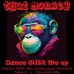 That Monkey - Dance With Me [Extended Version]