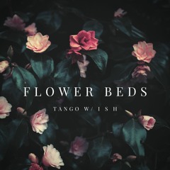 Flower Beds w/ I S H