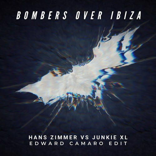 Hans Zimmer vs Junkie XL - Bombers Over Ibiza (Edward Camaro Edit)