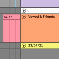 SOXX: Vowed & Friends 23/07/21