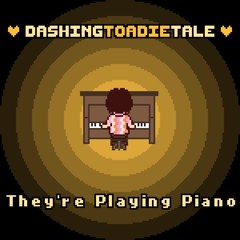 022 - They're Playing Piano