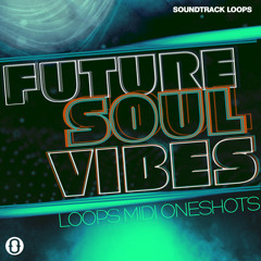 Future Soul Vibes Loops, Samples, and MIDI