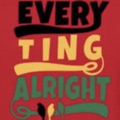 Every Ting Alright