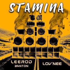 Leerod Banton & Lov’nee / Stamina