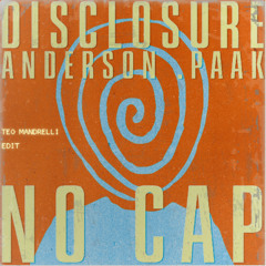 Disclosure - NO CAP (ft. Anderson. Paak) (Teo Mandrelli Edit)