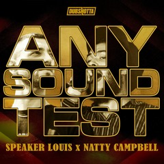 Speaker Louis Ft Natty Campbell - Any Sound Test