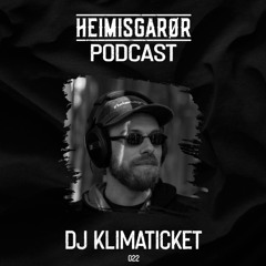 HEIMISGARØR Podcast 022 | DJ Klimaticket