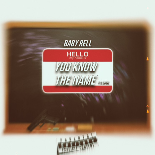 Baby Rell - You Know The Name (feat. El Capone)