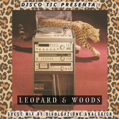 "Leopard & Woods" Guest mix by Divulgazione Analogica