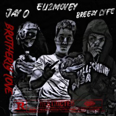 Brotherly Love (ft. Breezy LYFE Eli2movey