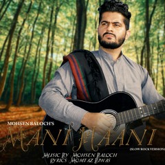 Mani Haani - Mohsen Baloch (Slow Rock Version)