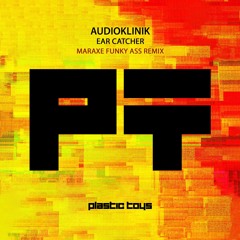 Audioklinik - Ear Catcher (MarAxe Funky Ass Remix)