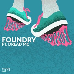 Foundry - Bubblegum Ft. Dread MC