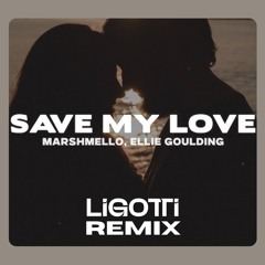 Marshmello & Ellie Goulding - Save My Love (Ligotti Remix)