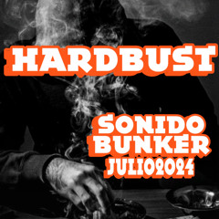 HARDBUST_SonidoBunker_JULIO24