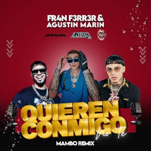 No Te Quieren Conmigo (Agustin Marin & FR4N F3RR3R Mambo Remix)