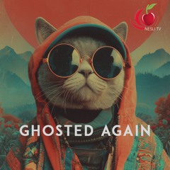 Ghosted Again (by my cat)