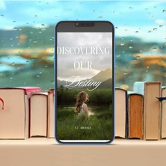 Discovering Our Destiny, Book One. Cost-Free Read [PDF]