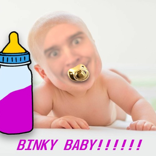 Binkbaby (PROD. RICHIE BROKE)