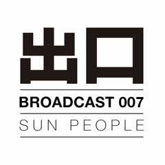 BROADCAST007: Sun People