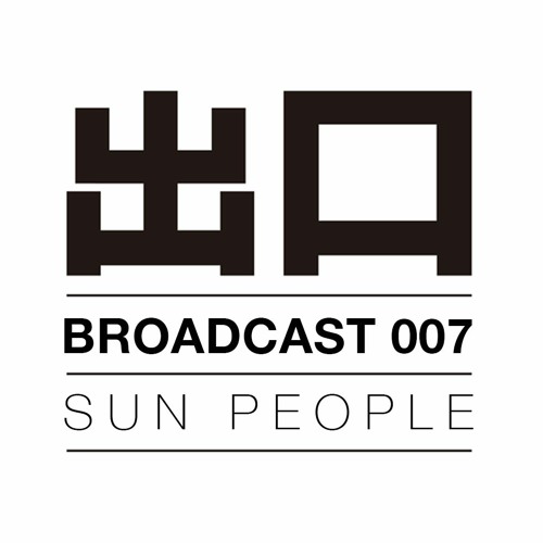 BROADCAST007: Sun People