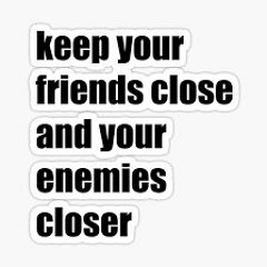 Enemies Close