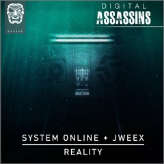 System Online & JWEEX - Reality