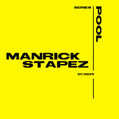 POOL SERIES w// MANRICK STAPEZ - 01/2025