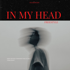 IN MY HEAD FREESTYLE