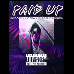 “PAID UP” ft. Tony Badass x HerbXz (Prod. Javi)