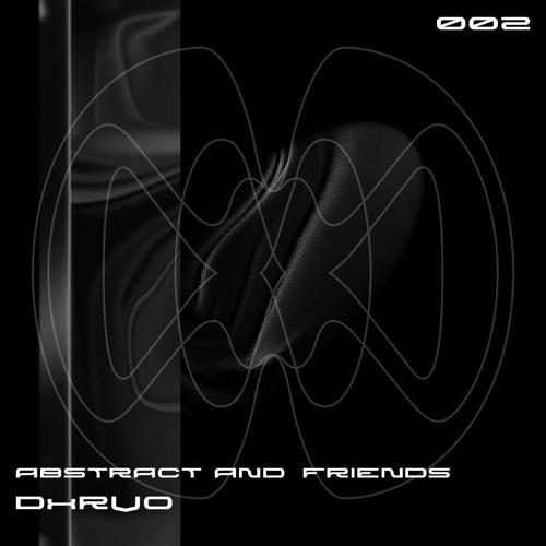 Abstract & Friends 002 - dxrvo