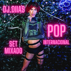SET. Pop Internacional -DJ.DIIAS