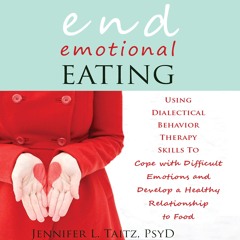 ✔ EPUB ✔ End Emotional Eating: Using Dialectical Behavior Therapy Skil