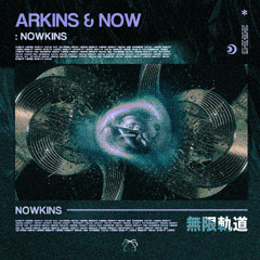 Arkins & NOW - Nowkins (Original Mix)