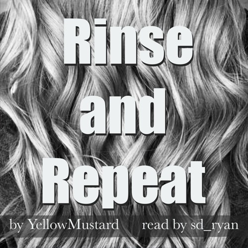 [podfic] Rinse And Repeat Ch 1