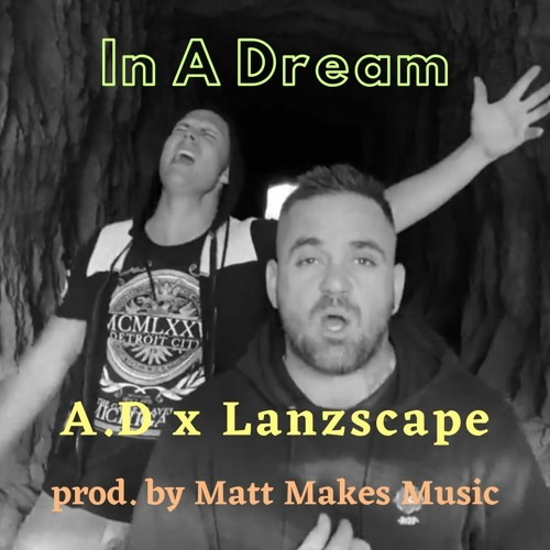 In a Dream ~ ADX x Lanzscape ~ prod. by Matt Makes Music