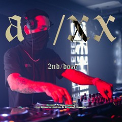 AA/XX - 2nd/Dose (@Entente Nocturne)