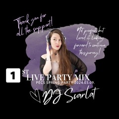 1st LIVE PARTY MIX - Pécs Spring 2024.03.09