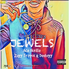 Jewels  ZayyTRippin X DeeBoyy