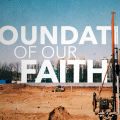 Jonathan McGill | Foundations of our Faith | Part 3 | 2nd March 2025