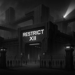 RESTRICT XII