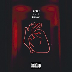 too far gone