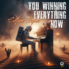 YOU WINNING EVERYTHING NOW - SET'EM PROPER