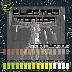Electro Tonica w. Non Punire - October 2023