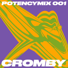 POTENCY MIX 001 - CROMBY