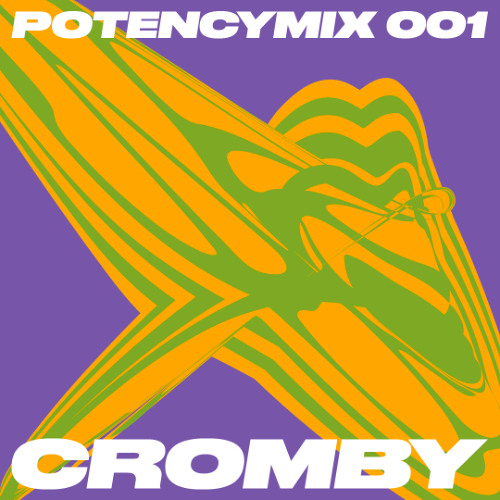 POTENCY MIX 001 - CROMBY