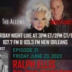 The Allens Investigate Welcome Back Ralph Ellis, June 23rd, 2023