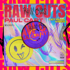 Paul Cart - Raw Cuts (Kettama Vibes) [FREE DOWNLOAD]